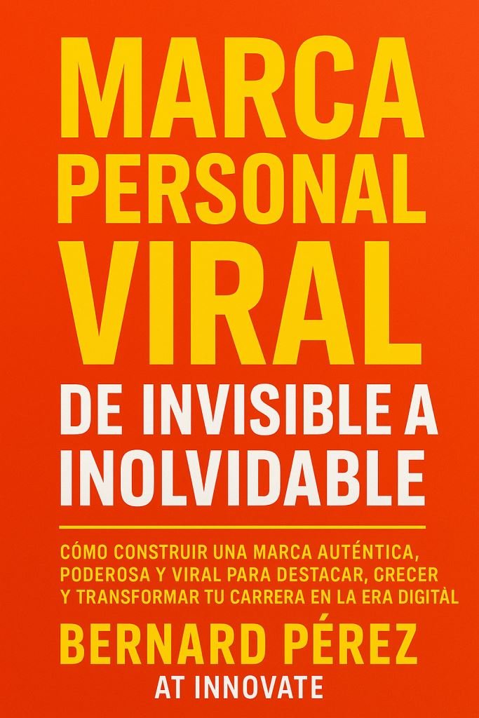 Como construir una Marca personal viral de invisible a inolvidable
